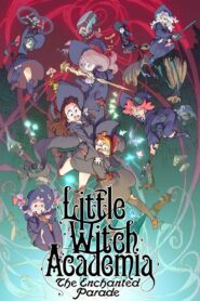 Little Witch Academia: The Enchanted Parade
